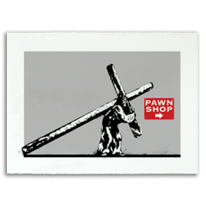 Pawn Shop Jesus Print